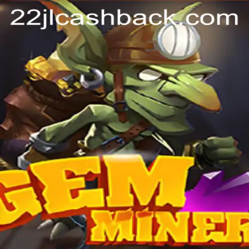 GemMiner: Unearth the Hidden Treasures with 22jl